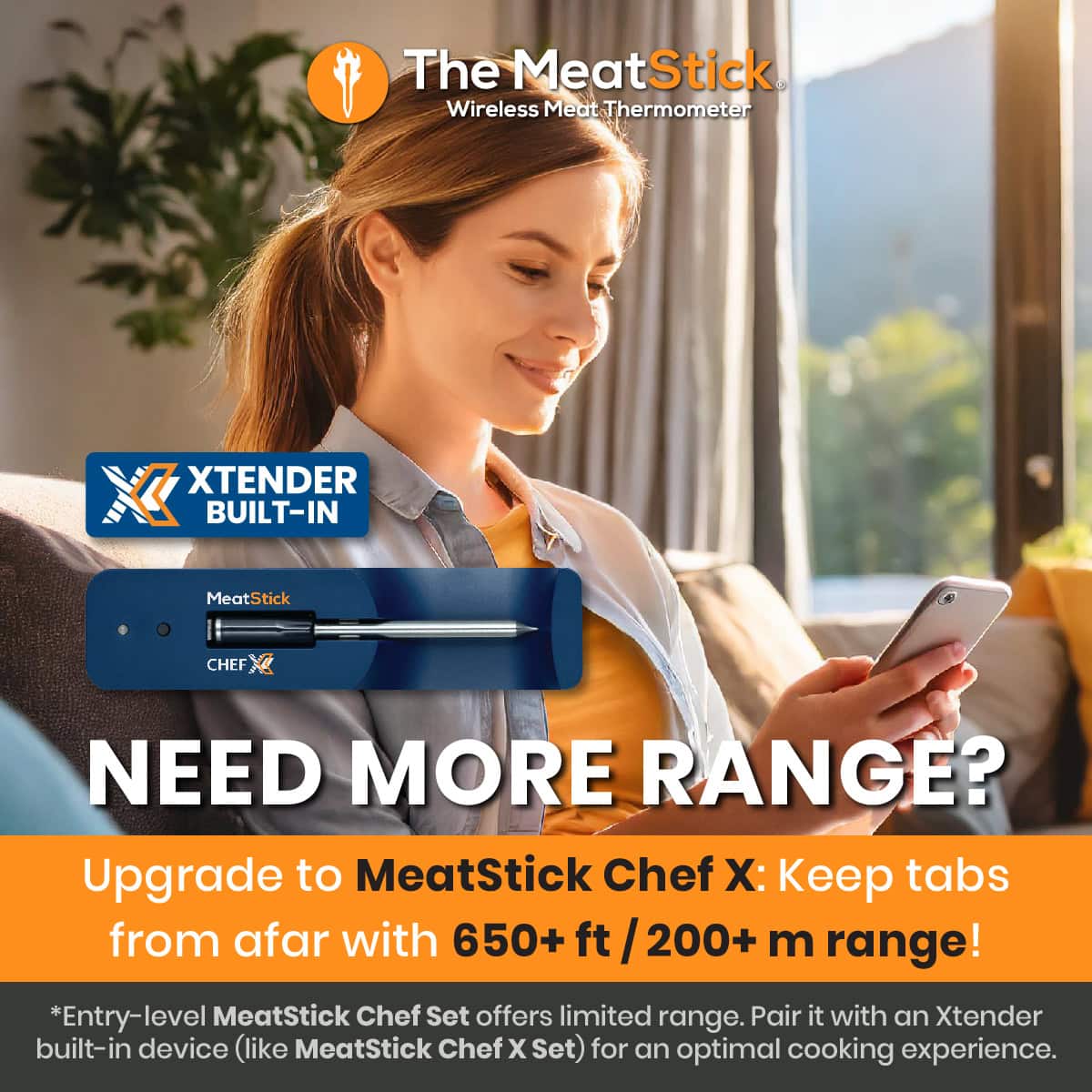 Need More Range? Upgrade to MeatStick Chef X: Keep tabs from afar with 650+ ft / 200+ m range